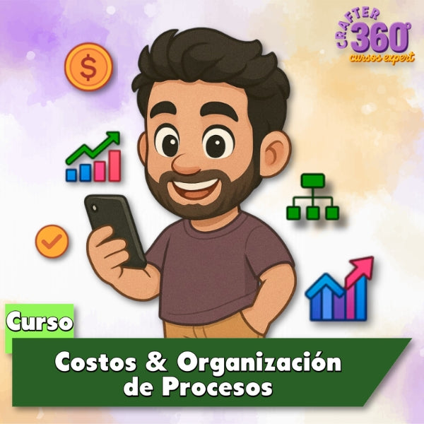 Crafter 360° - Costs and Process Organization - In Spanish