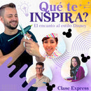 Clase Express ¿Qué te Inspira? El Encanto al Estilo Disney con ideas creativas y técnicas para despertar la inspiración al estilo mágico de Disney
